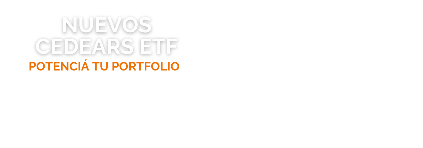 NUEVOS CEDEARS ETF. Potenciá tu portfolio. Invertí en criptomonedas, oro y otras alternativas. Acceder para más información.